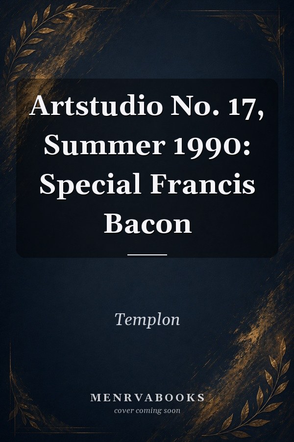 Artstudio No. 17, Summer 1990: Special Francis Bacon