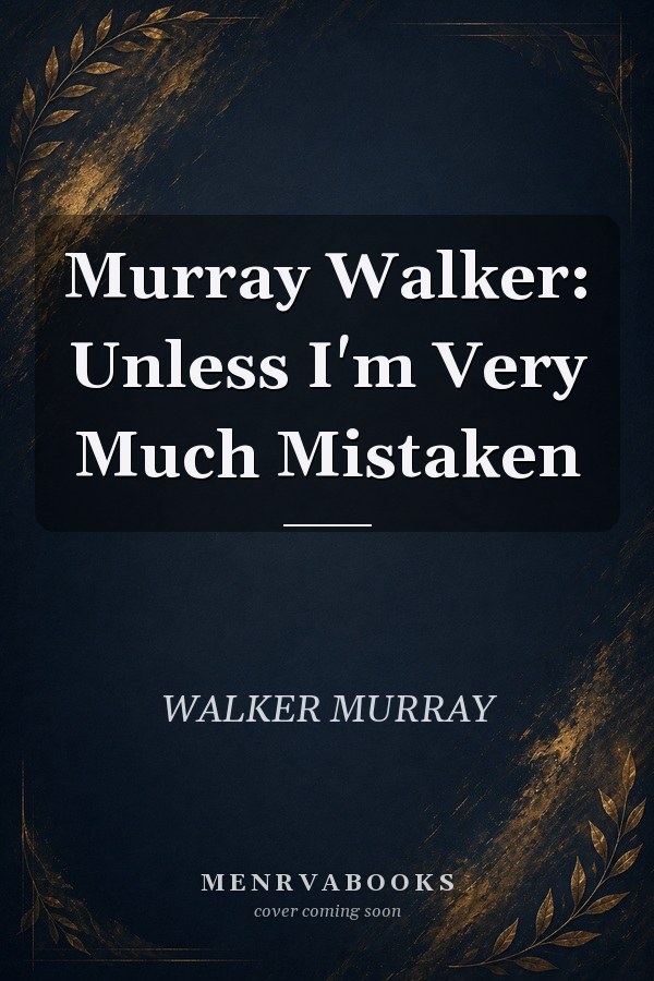Murray Walker: Unless I'm Very Much Mistaken