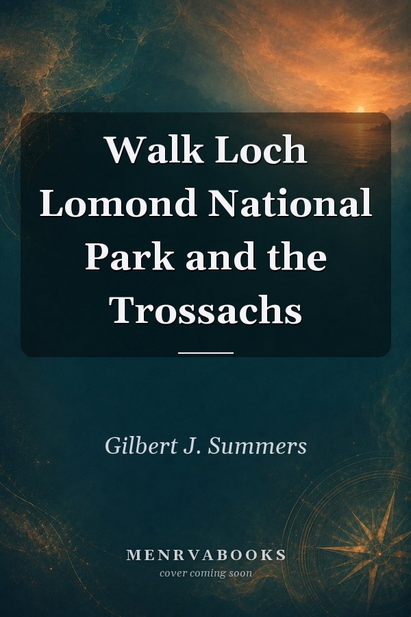 Walk Loch Lomond National Park and the Trossachs