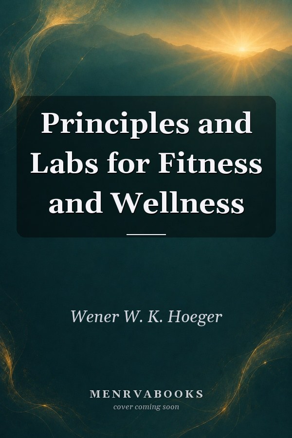 Principles and Labs for Fitness and Wellness