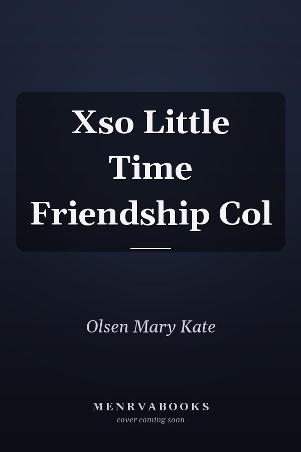 So Little Time Friendship Col