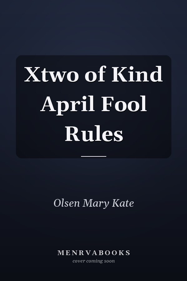 Xtwo of Kind April Fool Rules