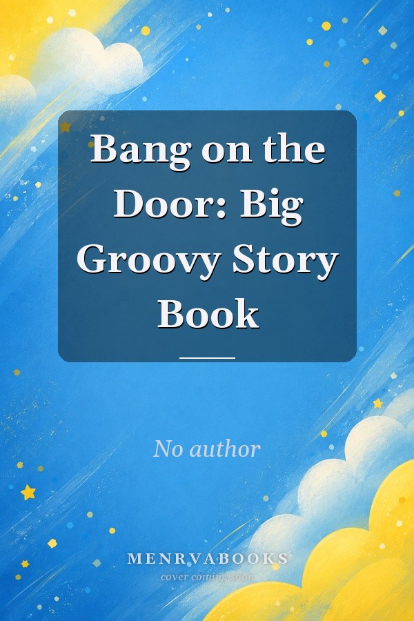 Bang on the Door: Big Groovy Story Book