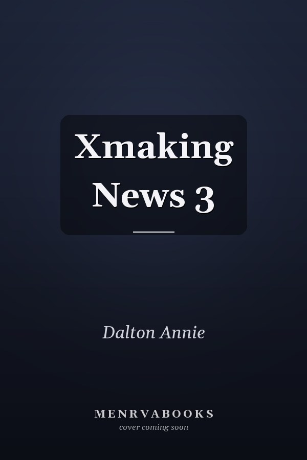 Xmaking News 3
