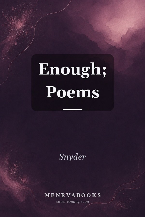 Enough; Poems