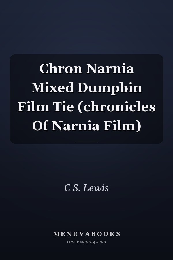 Chron Narnia Mixed Dumpbin Film Tie (chronicles Of Narnia Film)
