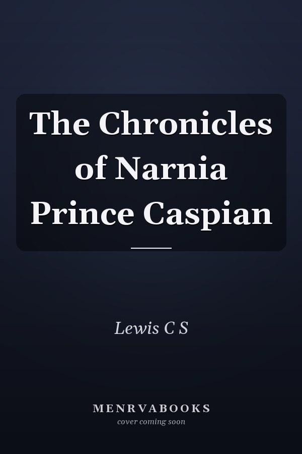 The Chronicles of Narnia Prince Caspian