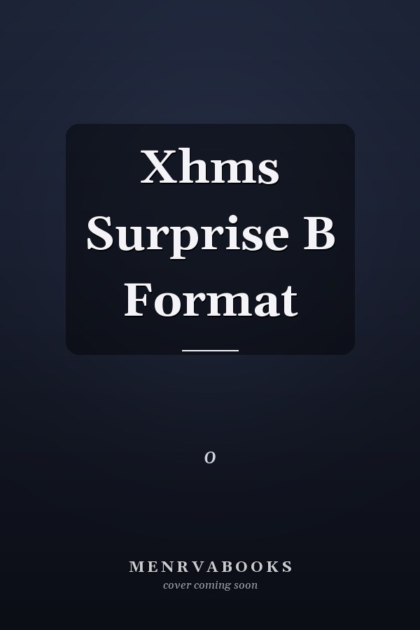 Xhms Surprise B Format