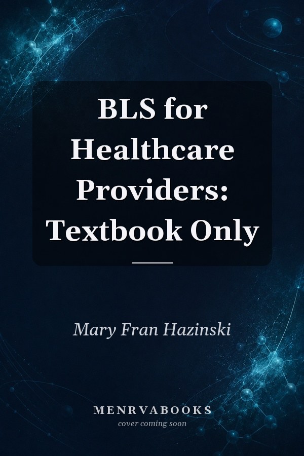 BLS for Healthcare Providers: Textbook Only
