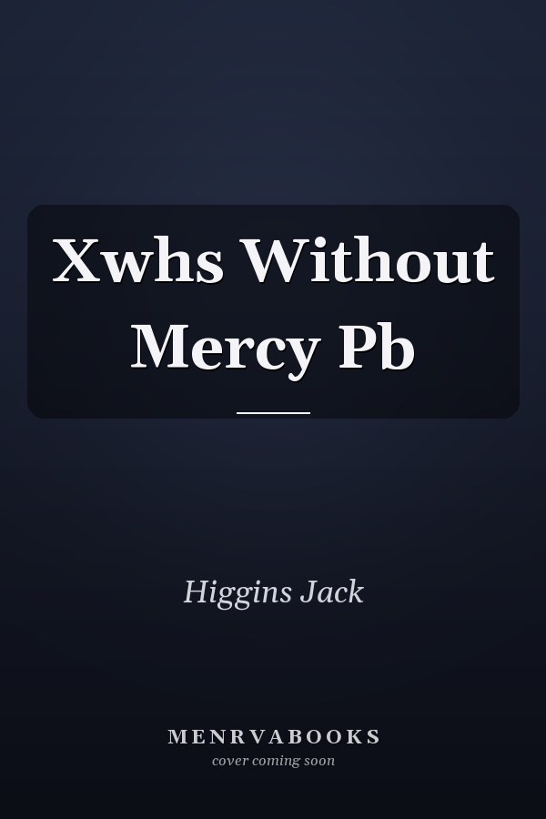 Xwhs Without Mercy Pb