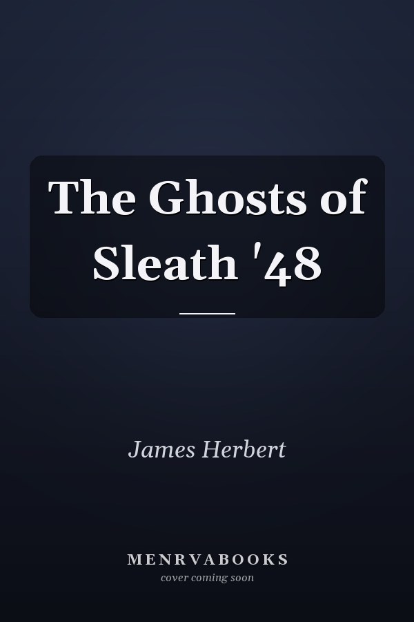 The Ghosts of Sleath '48