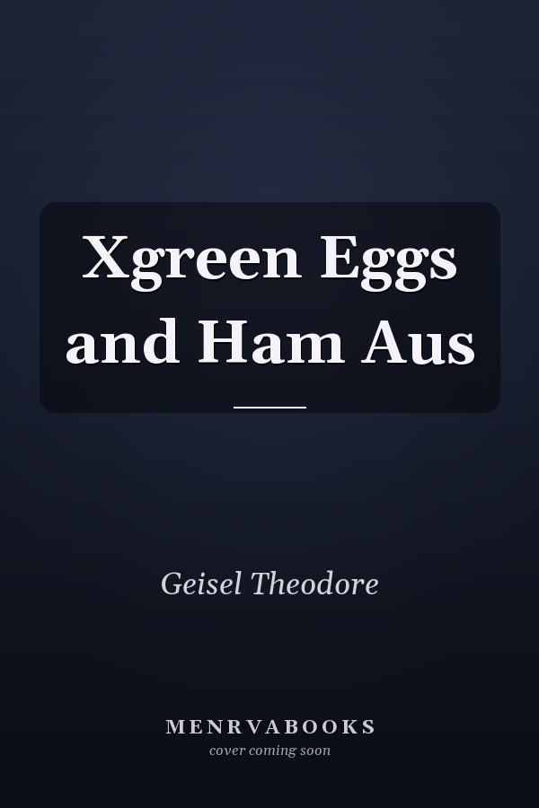 Xgreen Eggs and Ham Aus