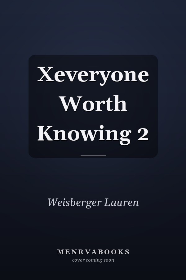 Everyone Worth Knowing