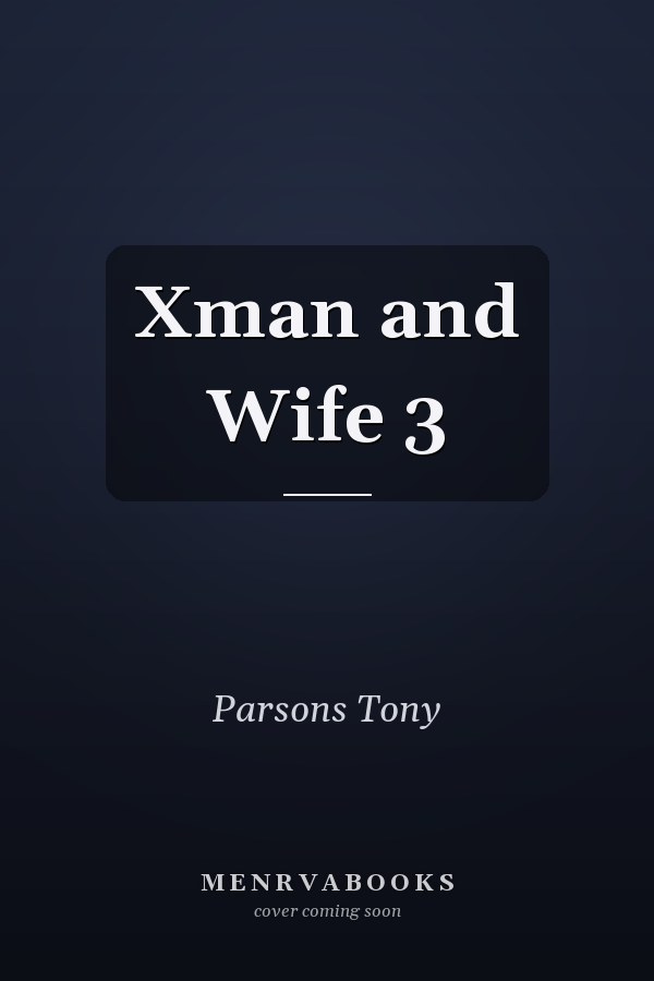 Xman and Wife 3