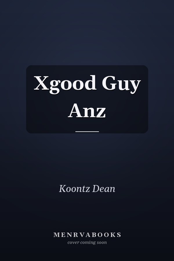 X Good Guy Anz