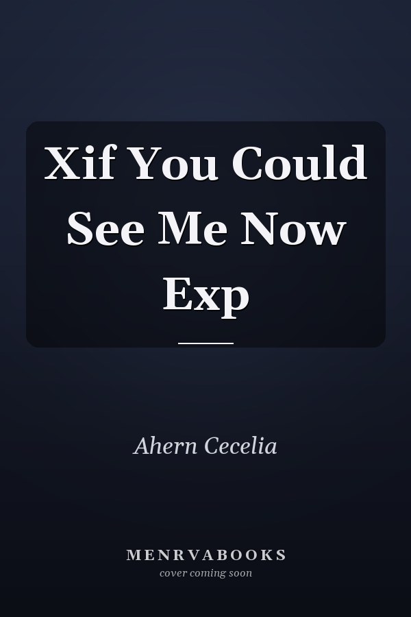 If You Could See Me Now