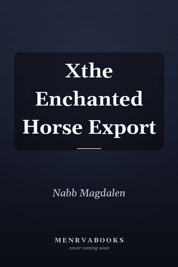 Xthe Enchanted Horse Export