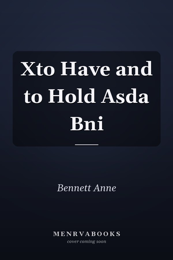 To Have and to Hold