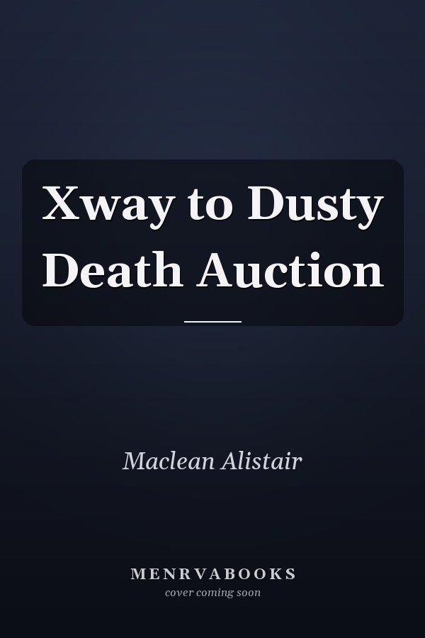 Xway to Dusty Death Auction