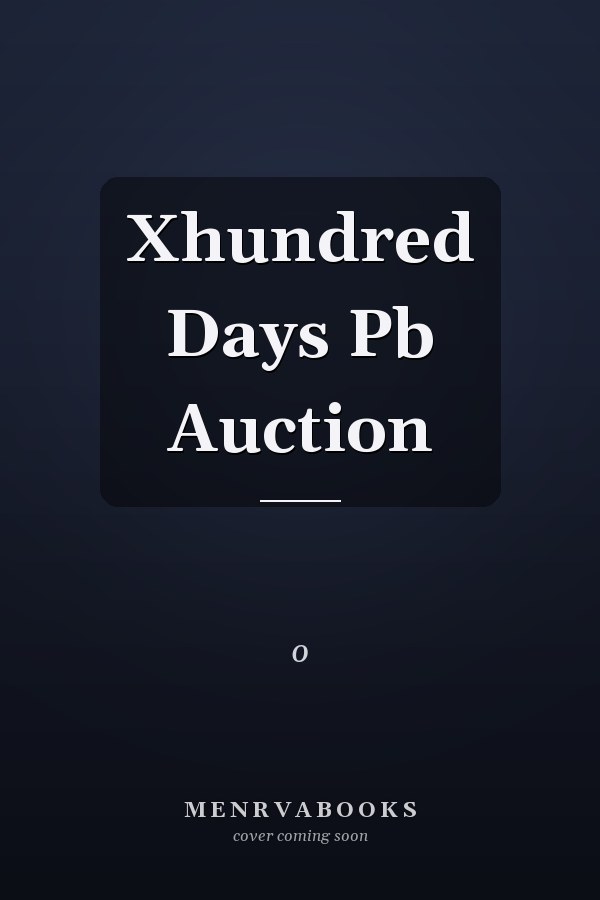Xhundred Days Pb Auction