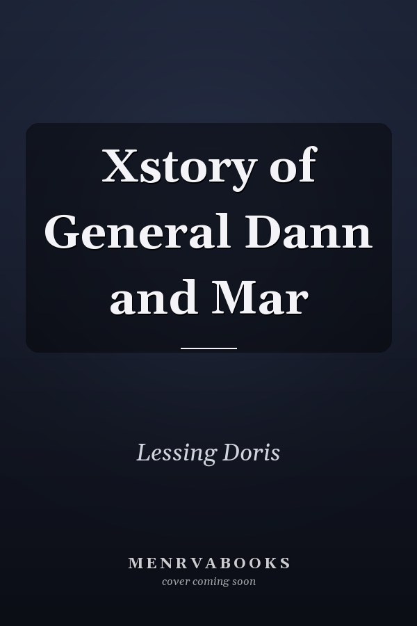 Xstory of General Dann and Mar