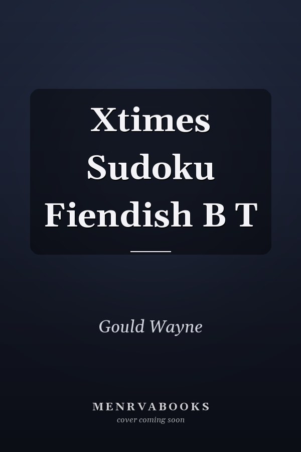 Xtimes Sudoku Fiendish B T