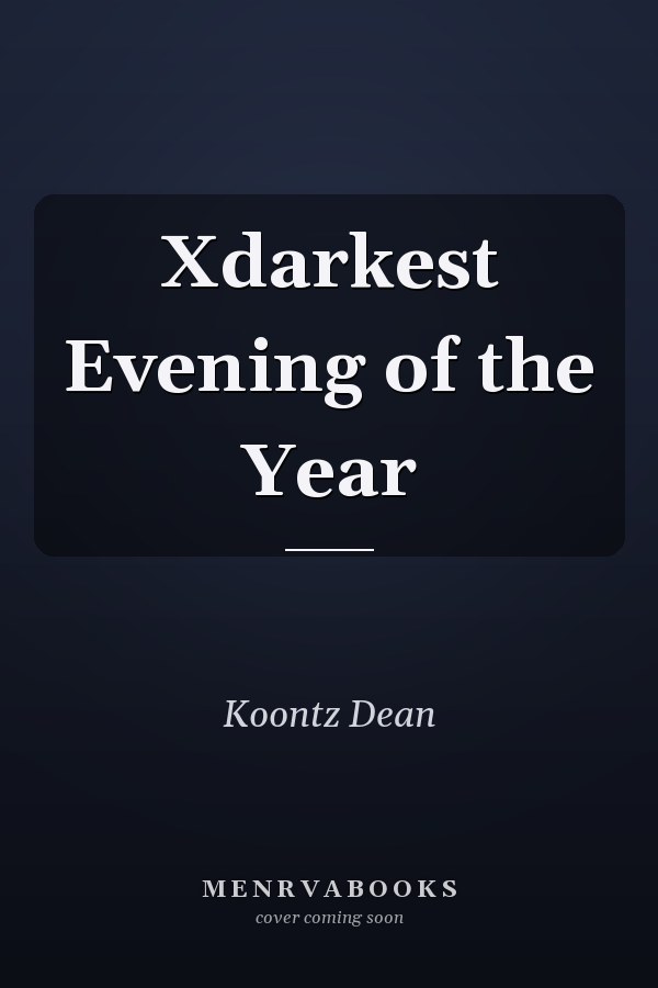 Xdarkest Evening of the Year