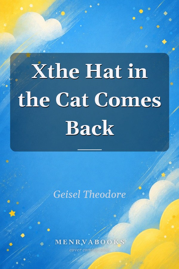 Xthe Hat in the Cat Comes Back
