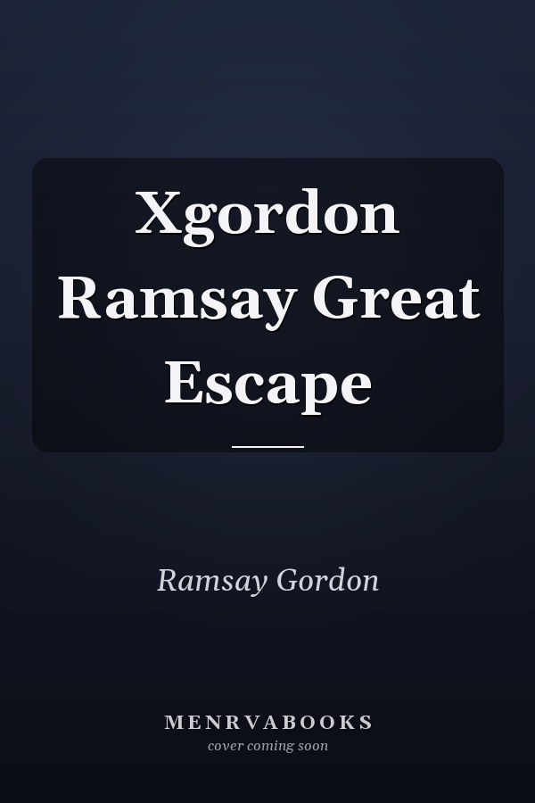 Gordon Ramsay Great Escape