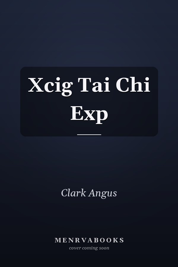 Xcig Tai Chi Exp