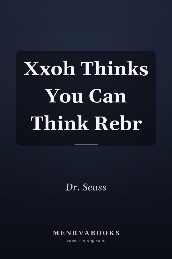 Xxoh Thinks You Can Think Rebr