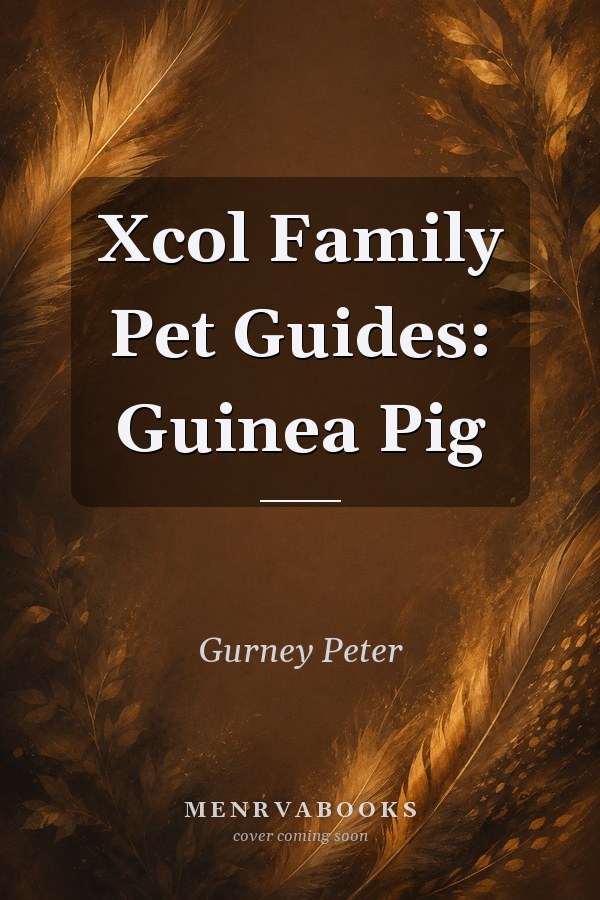 Xcol Family Pet Guides: Guinea Pig
