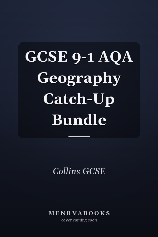 GCSE 9-1 AQA Geography Catch-Up Bundle