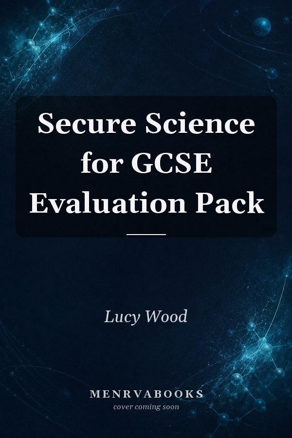 Secure Science for GCSE Evaluation Pack