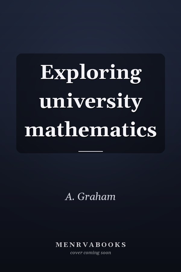 Exploring university mathematics