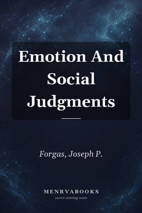Emotion And Social Judgments