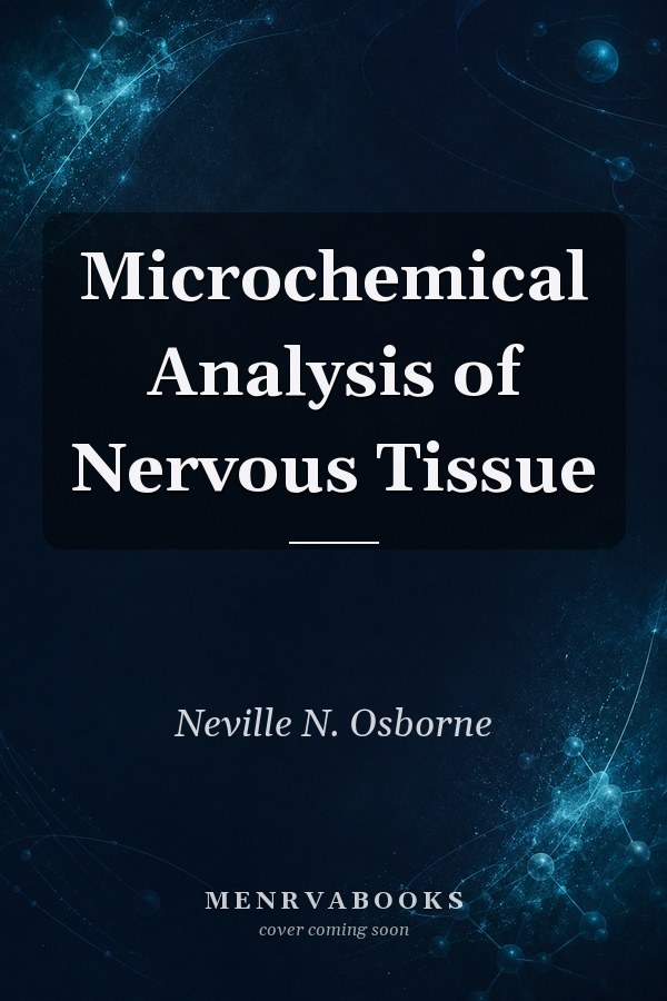 Microchemical Analysis of Nervous Tissue