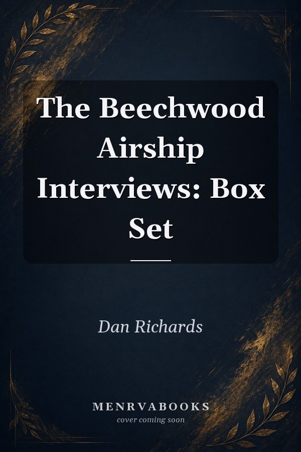 The Beechwood Airship Interviews: Box Set