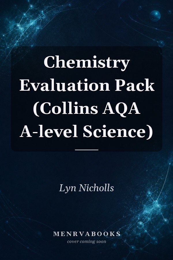Chemistry Evaluation Pack (Collins AQA A-level Science)
