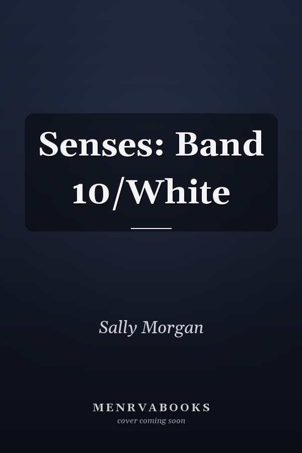 Senses: Band 10/White