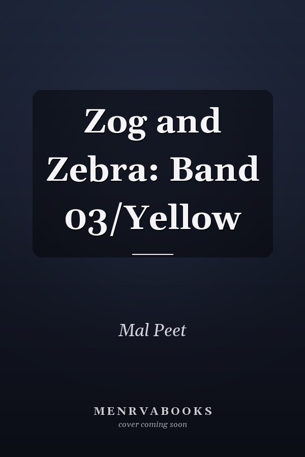 Zog and Zebra: Band 03/Yellow