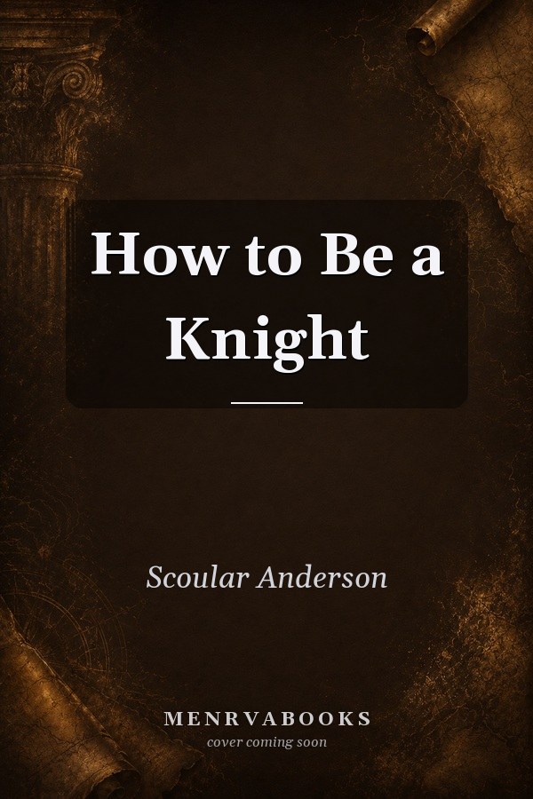How to Be a Knight