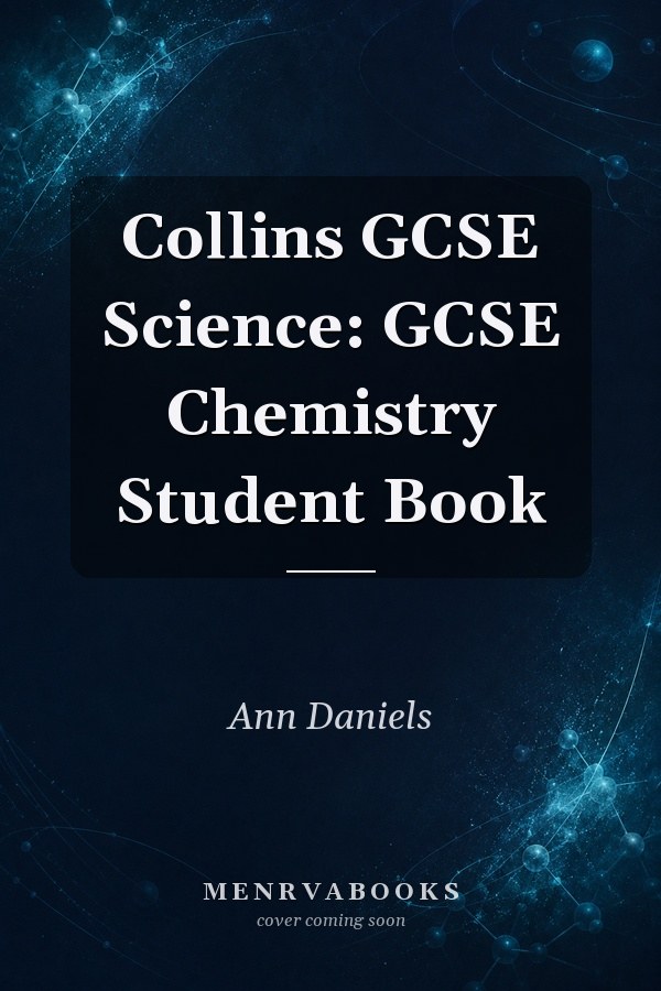 Collins GCSE Science: GCSE Chemistry Student Book