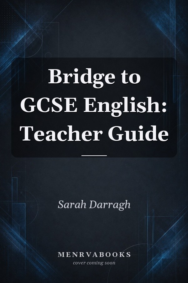 Bridge to GCSE English: Teacher Guide