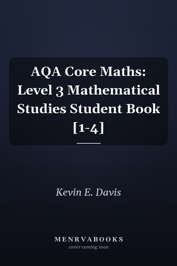 AQA Core Maths: Level 3 Mathematical Studies Student Book [1-4]