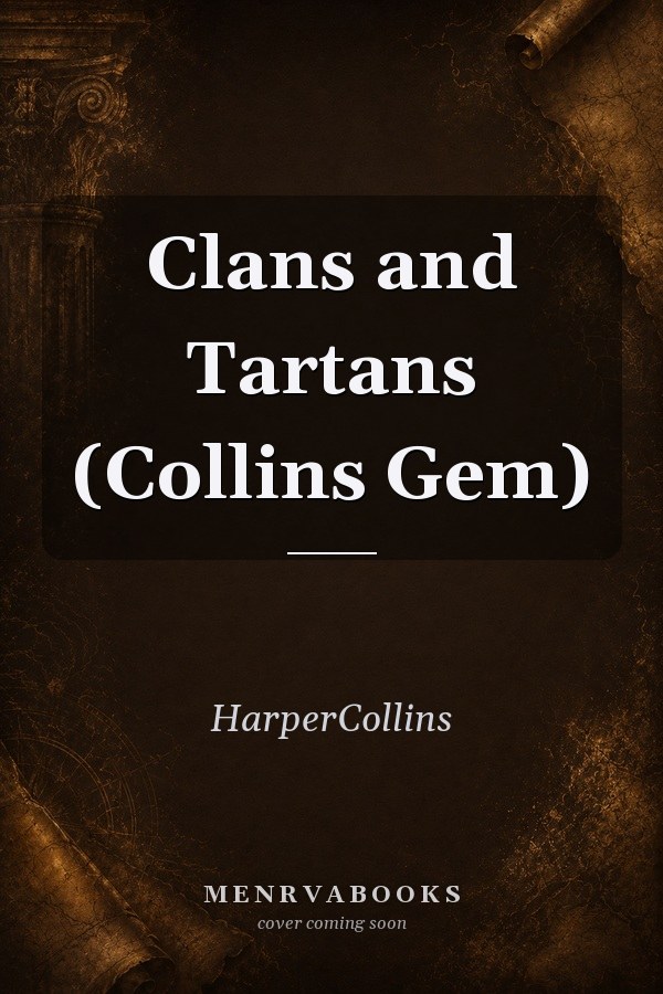 Clans and Tartans (Collins Gem)