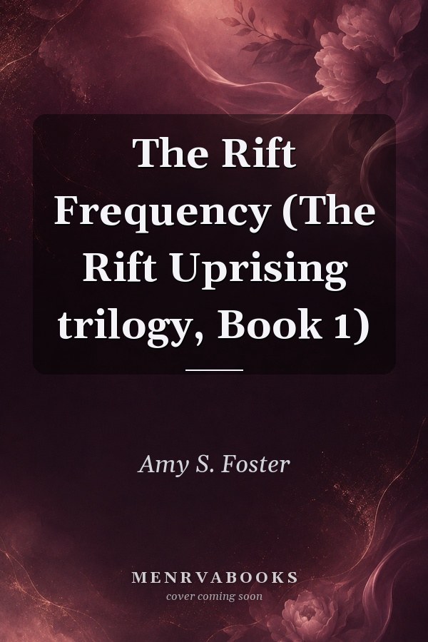 The Rift Frequency (The Rift Uprising trilogy, Book 1)