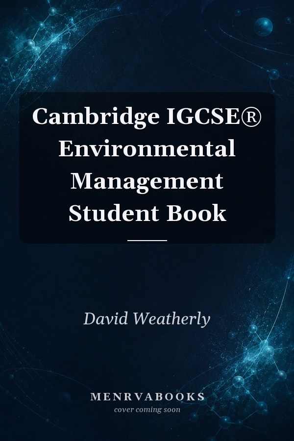 Cambridge IGCSE® Environmental Management Student Book