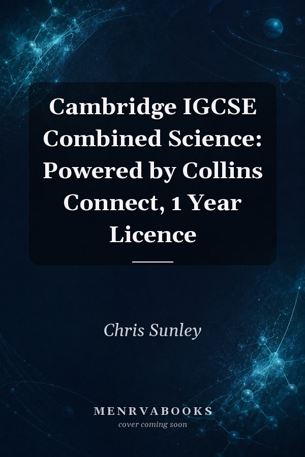 Cambridge IGCSE® Combined Science: Powered by Collins Connect, 1 Year Licence