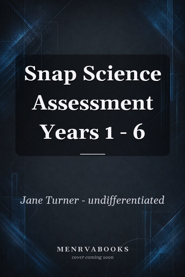 Snap Science Assessment Years 1 - 6